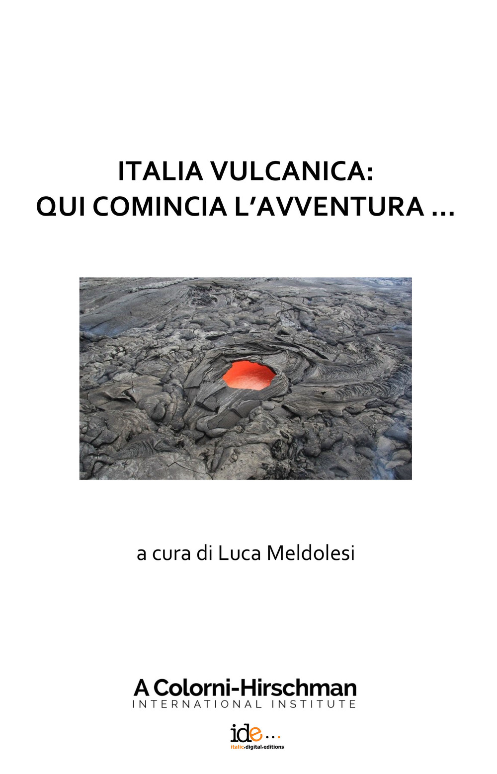 Italia vulcanica. Qui comincia l'avventura