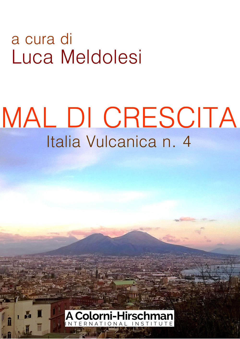 Italia vulcanica. Vol. 4: Mal di crescita