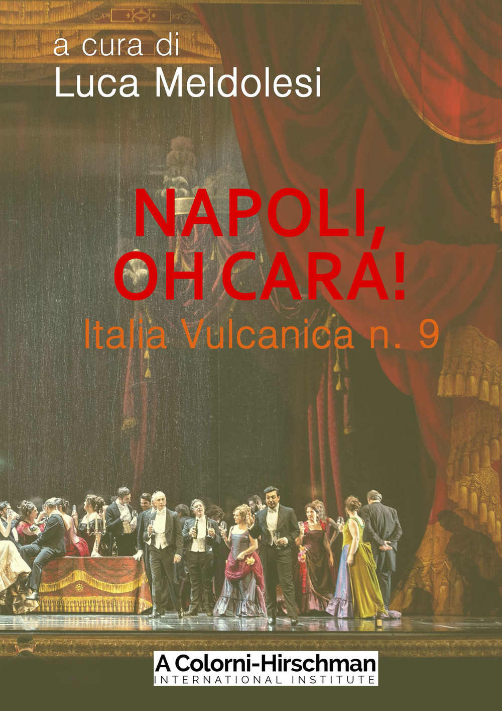 Italia vulcanica. Vol. 9: Napoli, oh cara!