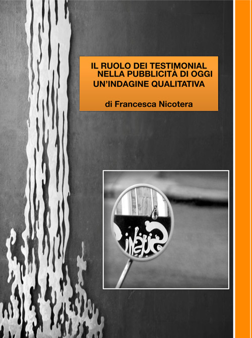 Il ruolo dei testimonial nella pubblicità di oggi. Un indagine qualitativa