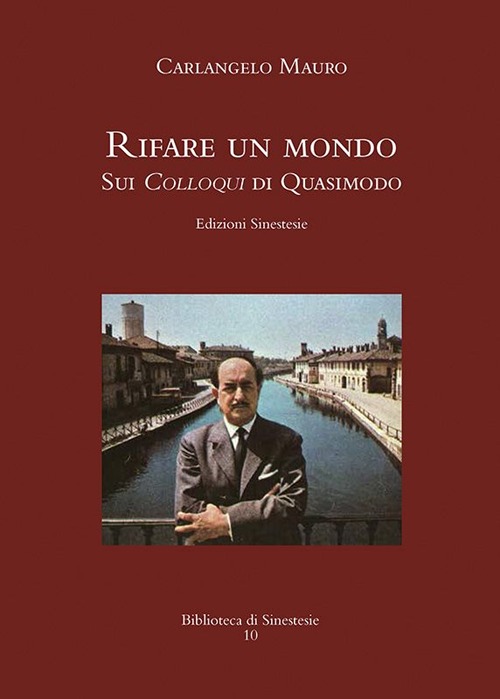 «Rifare un mondo». Sui Colloqui di Quasimodo