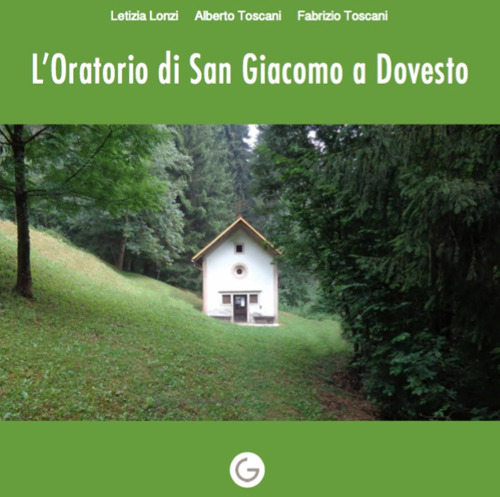 L'oratorio di San Giacomo a Dovesto