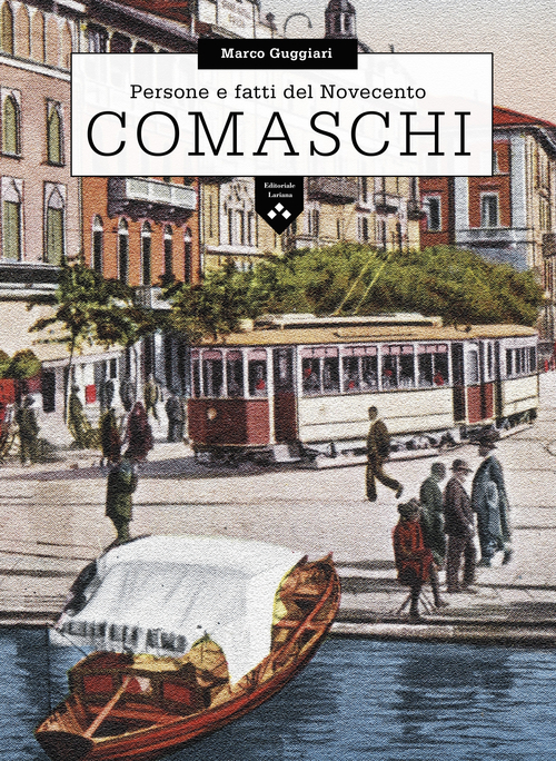 Comaschi. Persone e fatti del Novecento