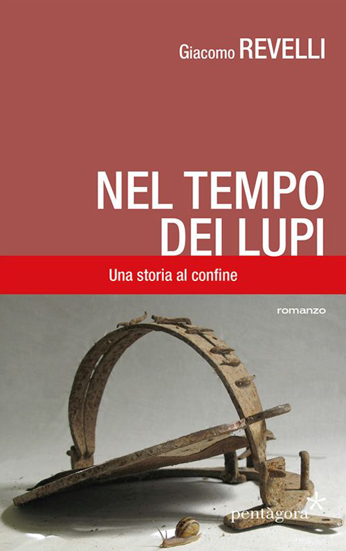 Nel tempo dei lupi. Una storia al confine
