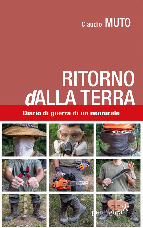 Ritorno (d)alla terra. Diario di guerra di un neorurale