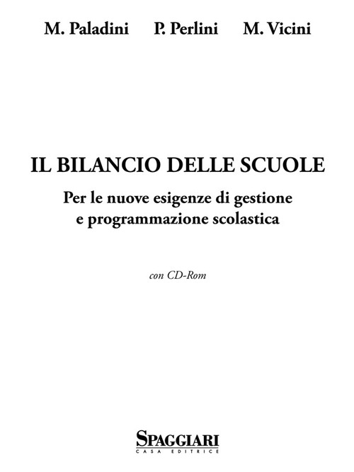 Il bilancio delle scuole. Per le nuove esigenze di gestione e programmazione scolastica