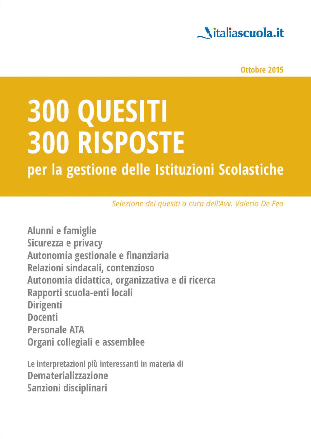 300 quesiti 300 risposte. Per la gestione delle istituzioni scolastiche