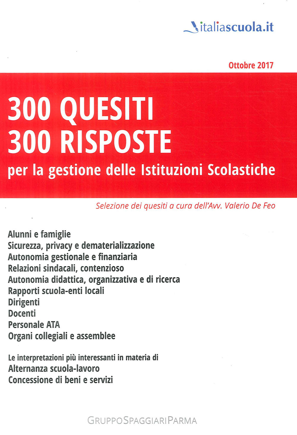 300 quesiti 300 risposte. Per la gestione delle istituzioni scolastiche