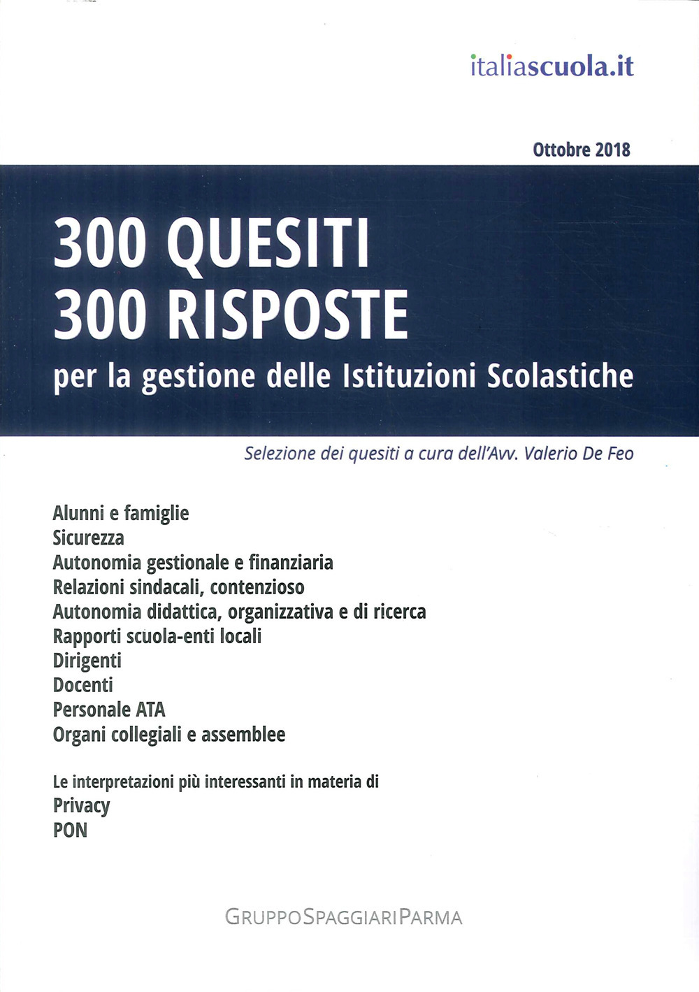 300 quesiti 300 risposte. Per la gestione delle istituzioni scolastiche