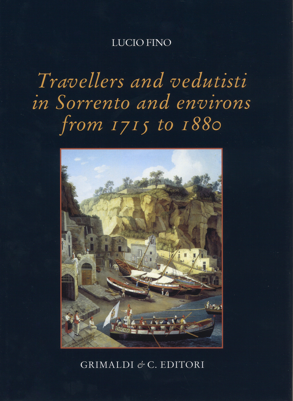 Travellers and vedutisti in Sorrento and environs from 1715 to 1880