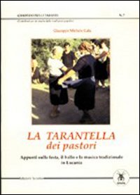 La tarantella dei pastori. Appunti sulla festa, il ballo e la musica tradizionale in Lucania