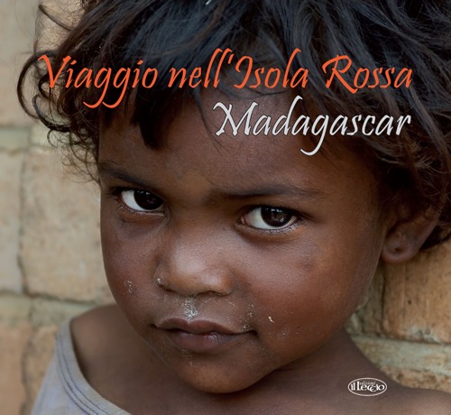 Viaggio nell'isola rossa. Madagascar
