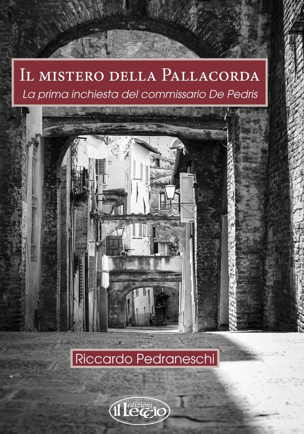 Il mistero della pallacorda. La prima inchiesta del commissario De Pedris