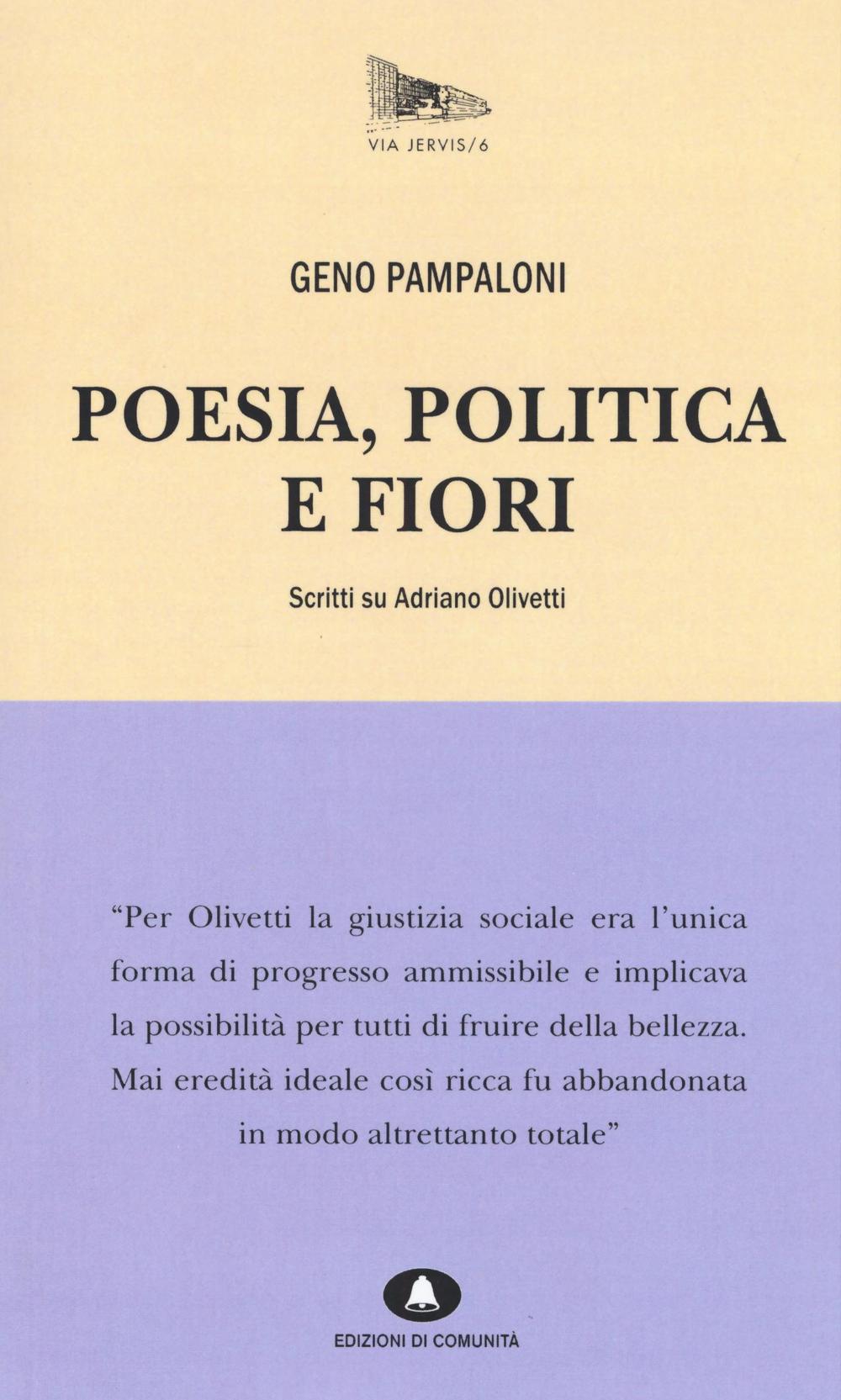 Poesia, politica e fiori. Scritti su Adriano Olivetti