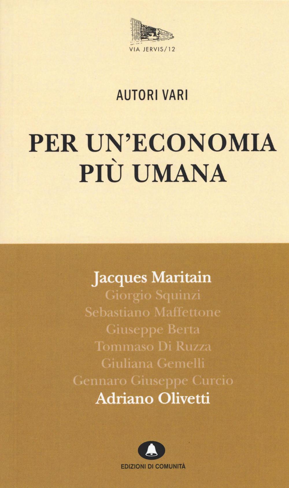 Per un'economia più umana. Adriano Olivetti e Jacques Maritain