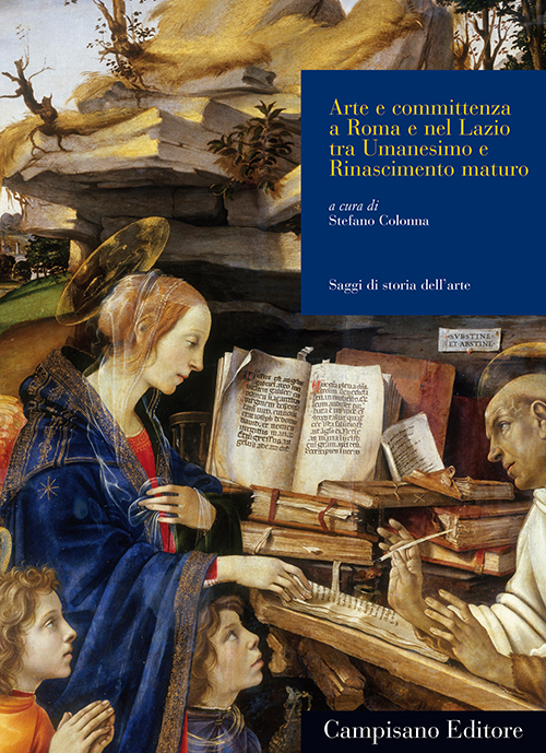Arte e committenza a Roma e nel Lazio tra Umanesimo e Rinascimento maturo