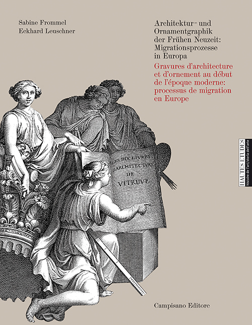 Architektur-und Ornamentgraphik der Frühen Neuzeit. Migrationsprozesse in Europa. Ediz. tedesca e francese