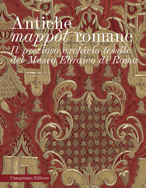 Antiche mappòt romane. Il prezioso archivio tessile del Museo ebraico di Roma