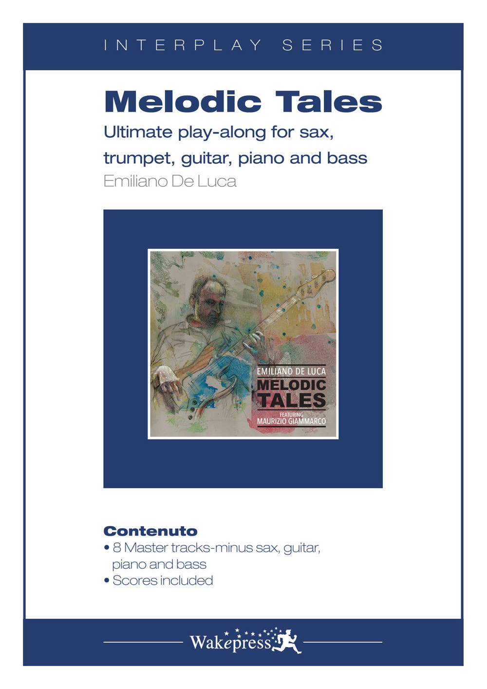 Melodic tales. Ultimate play-along fo sax, trumpet, guitar, piano and bass