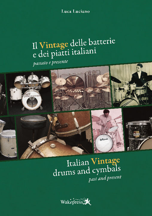 Il vintage delle batterie e dei piatti italiani. Presente e passato