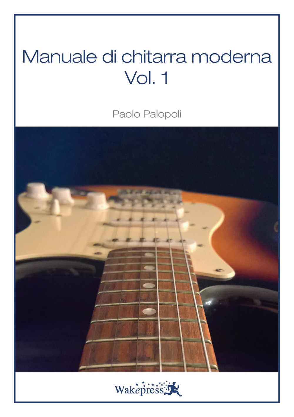 Manuale di chitarra moderna. Vol. 1