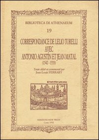 Correspondance de Leilio Torelli avec Antonio Agustín et Jean Matal (1542-1553)