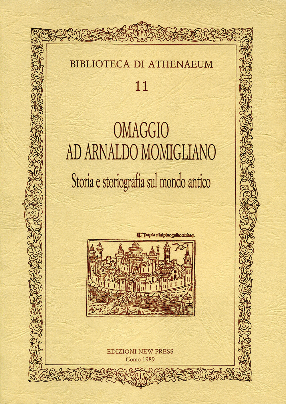Omaggio ad Arnaldo Momigliano: storia e storiografia del mondo antico
