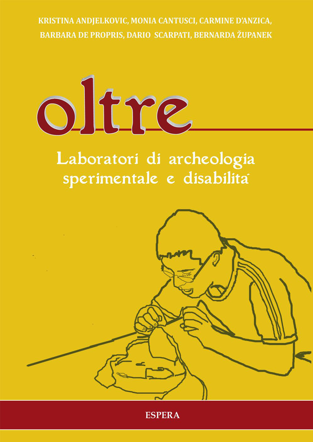 Oltre. Laboratori di archeologia sperimentale e disabilità