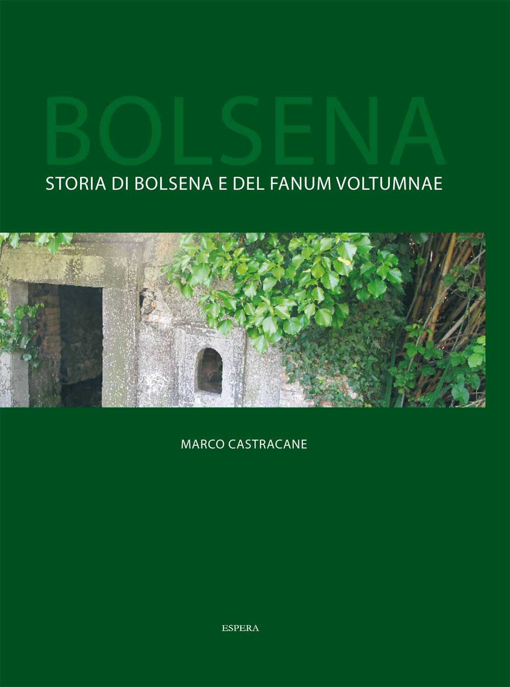 Bolsena. Storia di Bolsena e del «Fanum Voltumnae»
