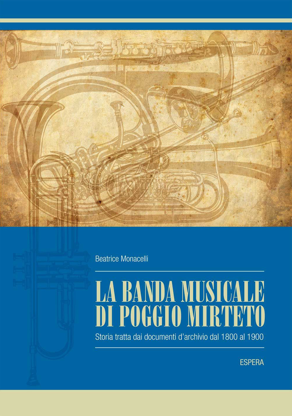 La banda municipale di Poggio Mirteto. Storia tratta dai documenti d'archivio (1800-1900)