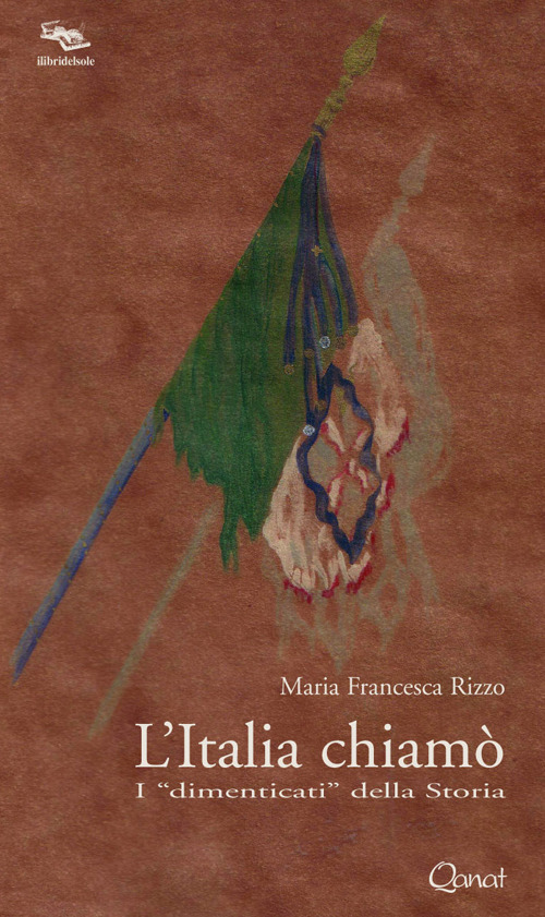 L'Italia chiamò. I «dimenticati» della storia