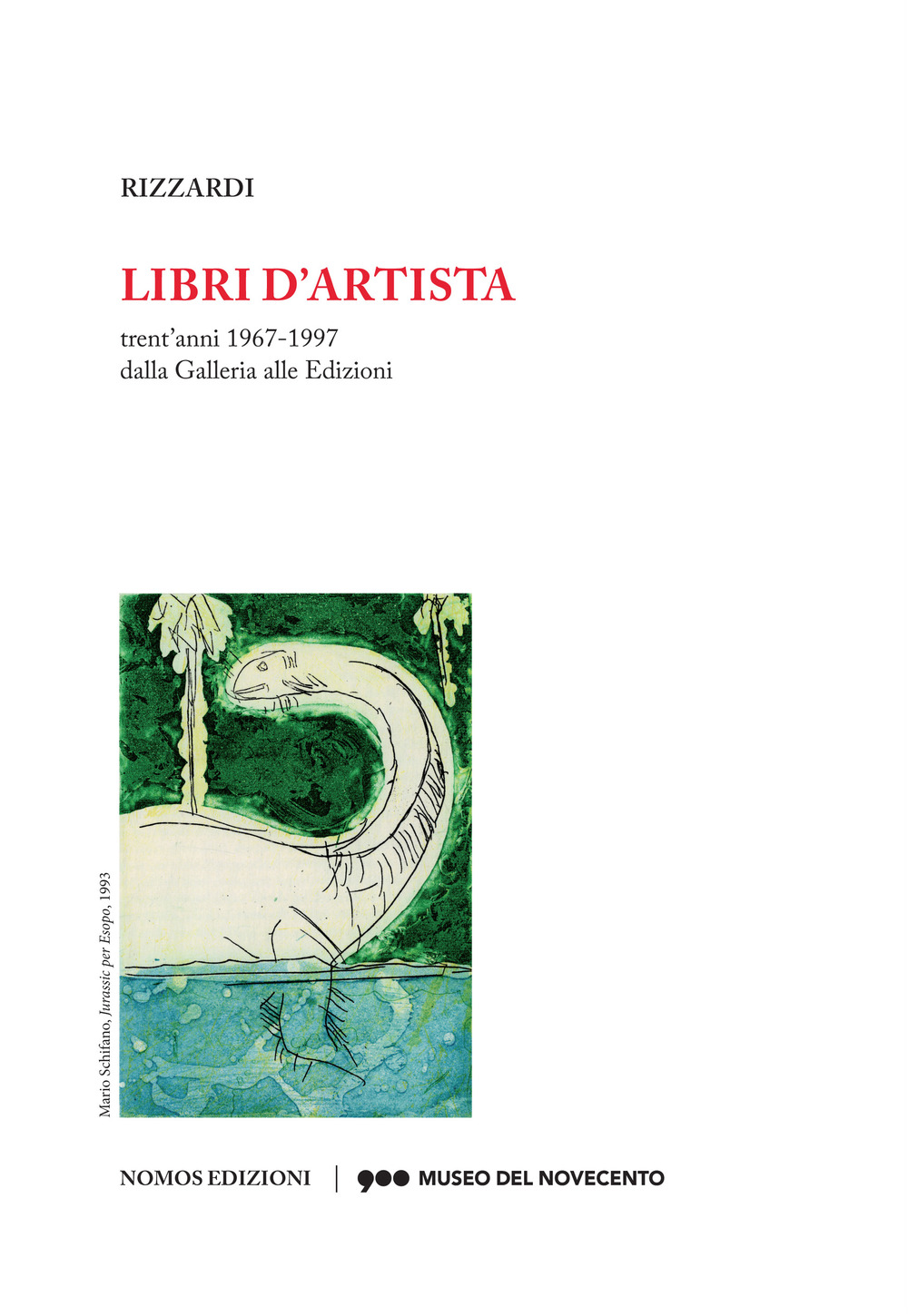 Libri d’artista. Trent’anni 1967-1997 dalla Galleria alle Edizioni. Catalogo della mostra (Milano, 10 novembre 2017-4 febbraio 2018)