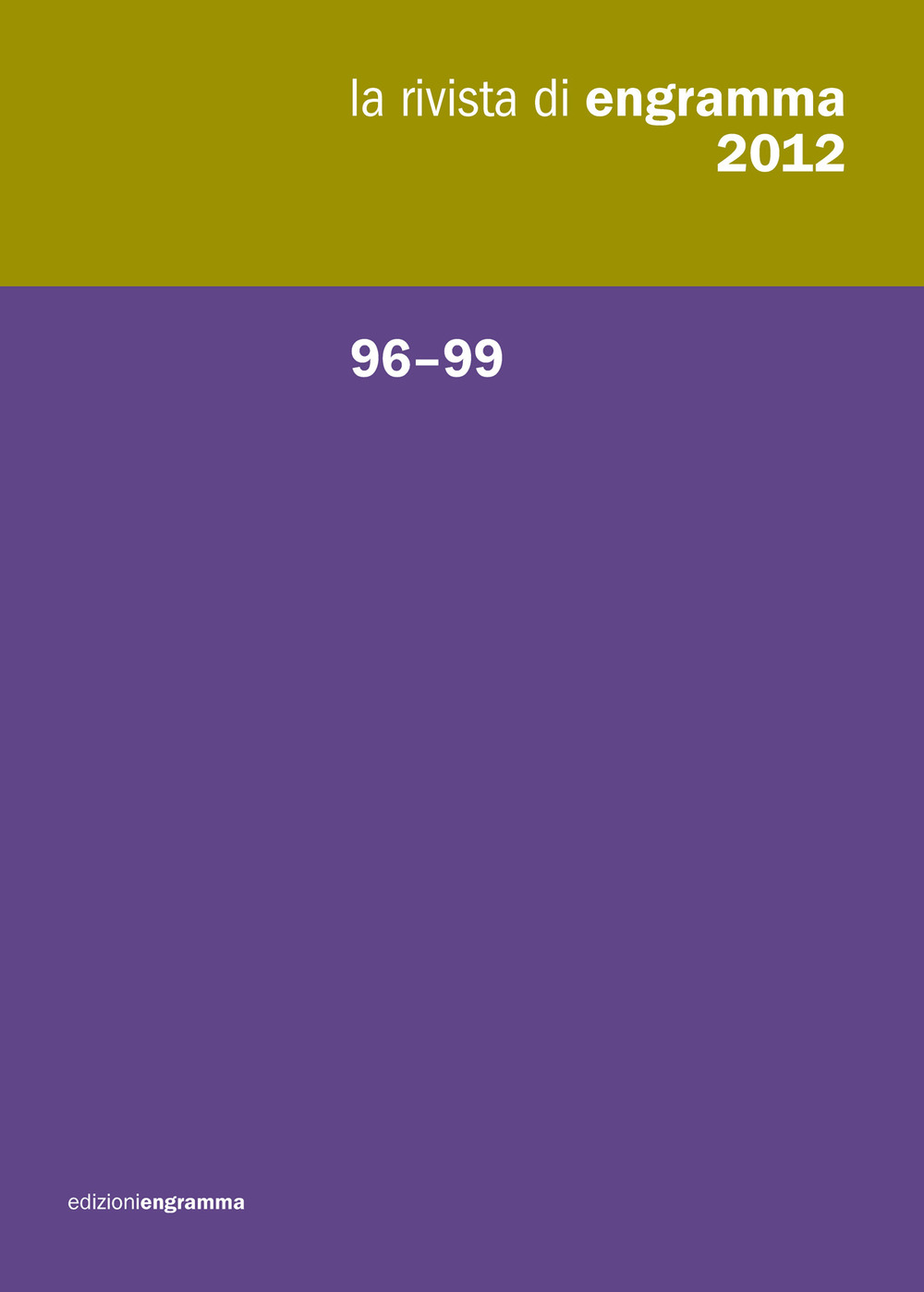 La rivista di Engramma. Vol. 96-99