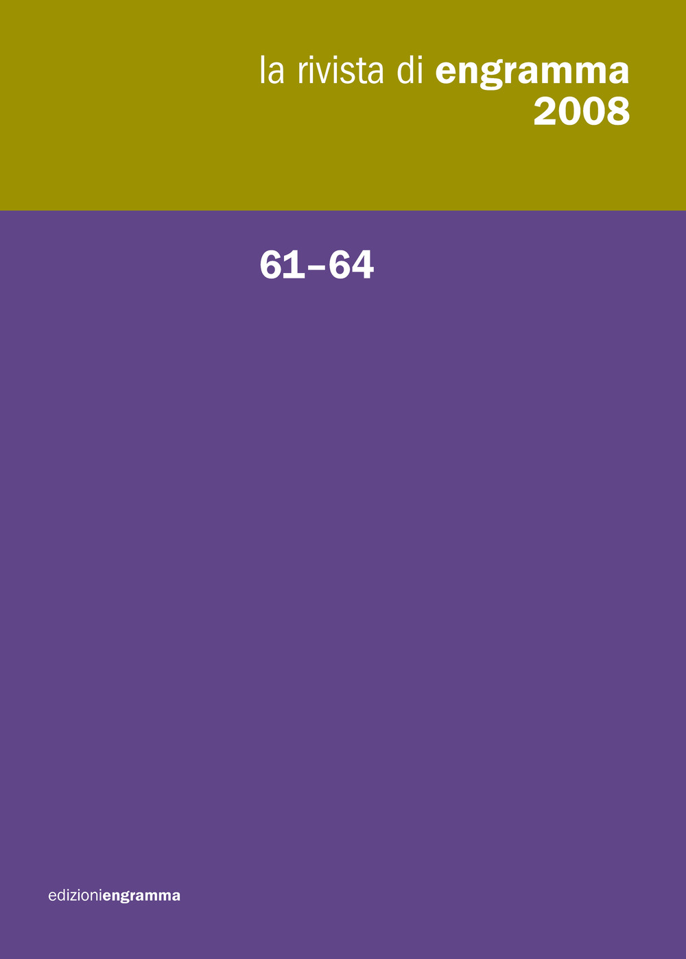 La rivista di Engramma. Vol. 61-64