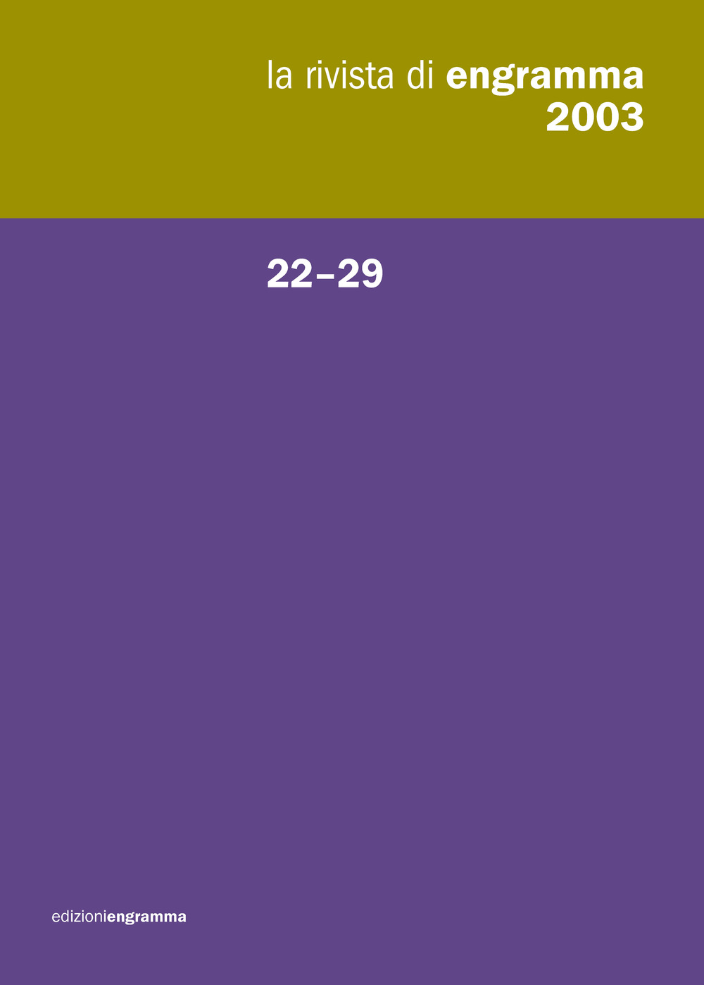 La rivista di Engramma. Vol. 22-29