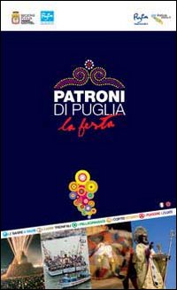 Patroni di Puglia. La festa