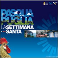 Pasqua in Puglia. La settimana santa