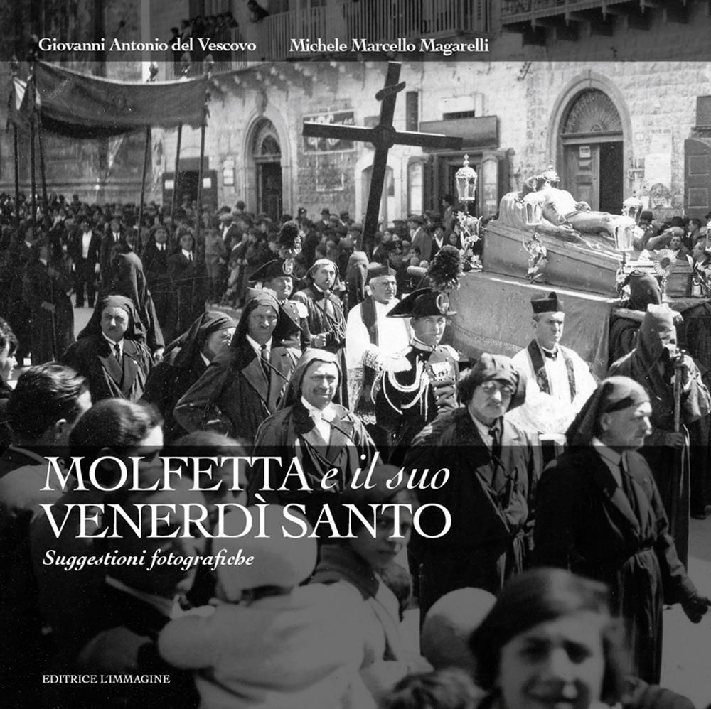 Molfetta e il suo venerdì santo. Suggestioni fotografiche