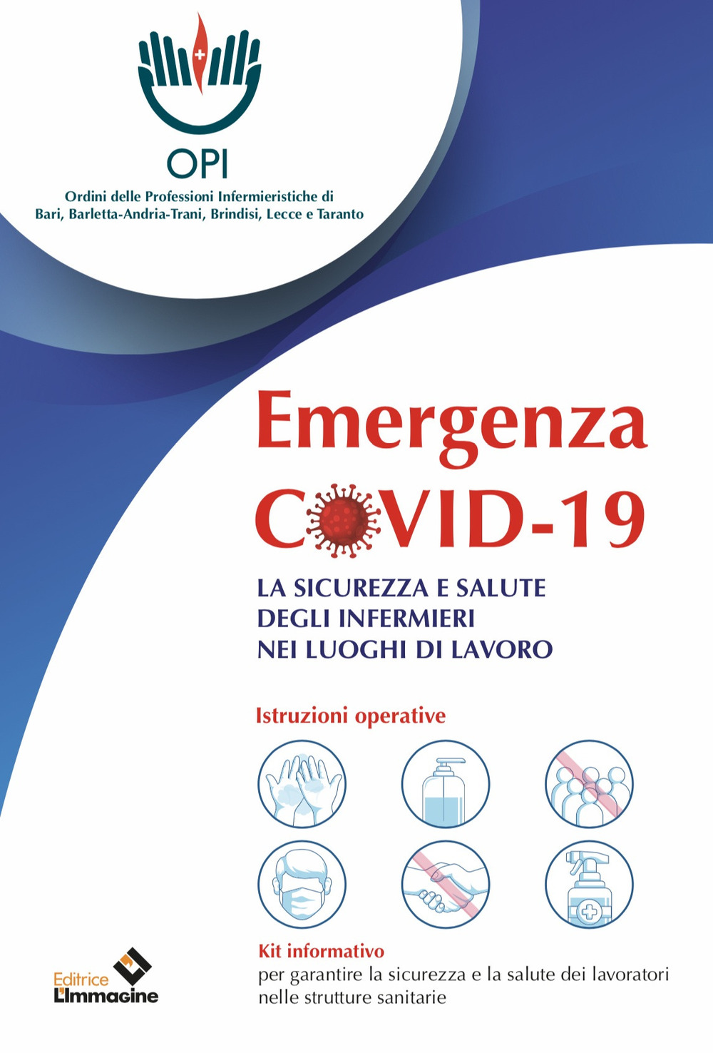 Emergenza Covid-19. La sicurezza e salute degli infermieri nei luoghi di lavoro