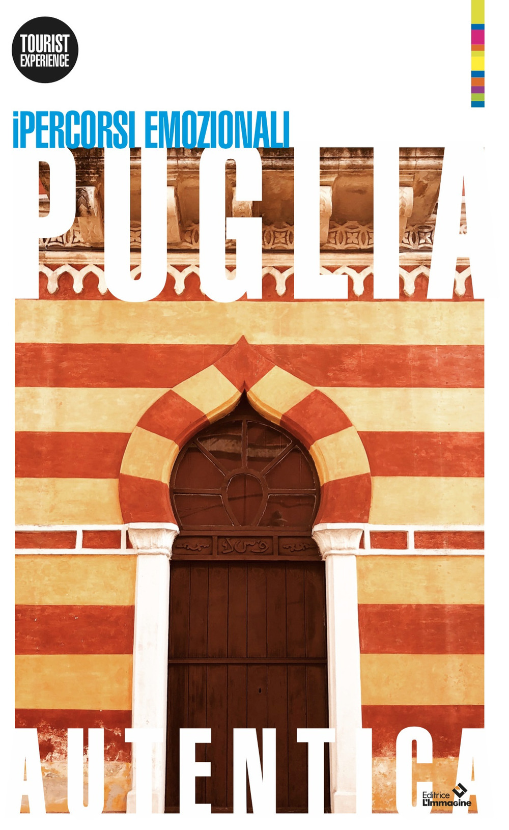 Puglia autentica. I percorsi emozionali