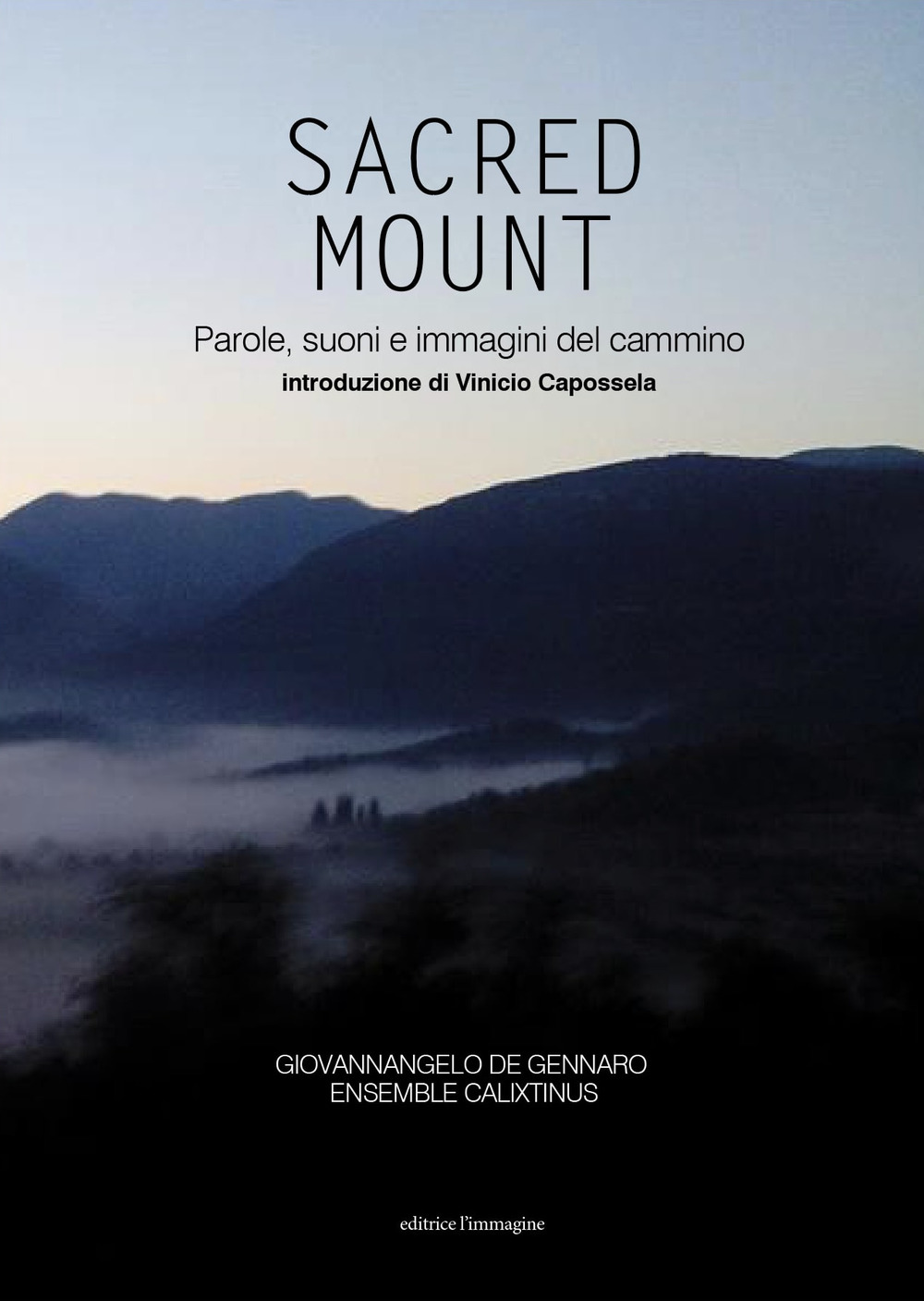 Sacred mount. Parole, suoni e immagini del cammino
