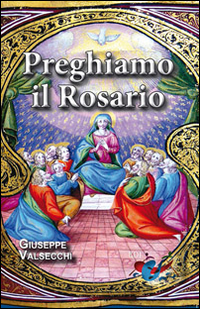 Preghiamo il Rosario