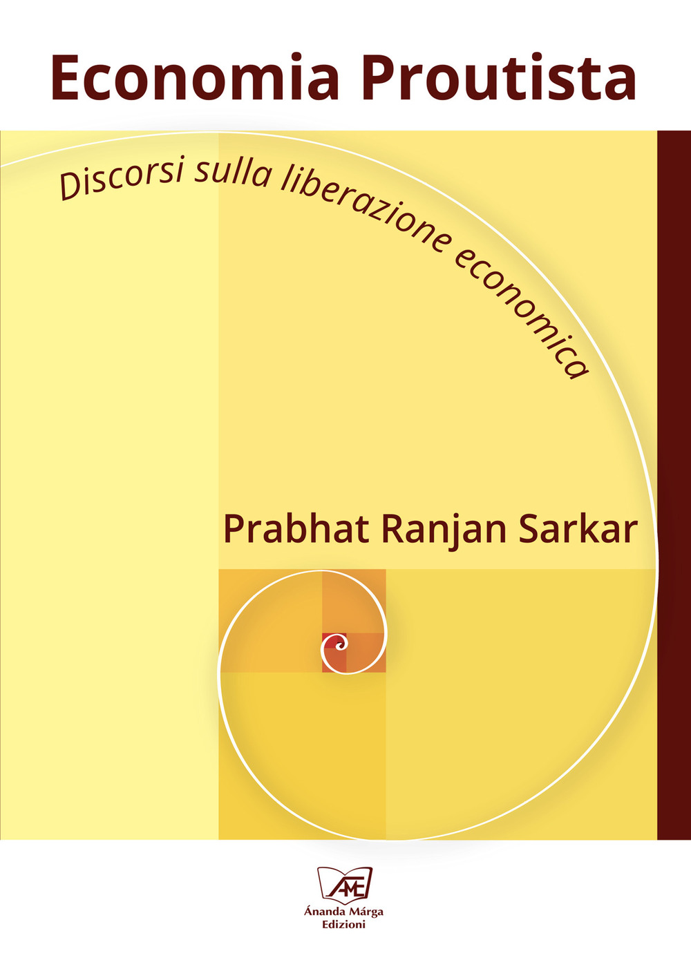Economia Proutista. Discorsi sulla liberazione economica
