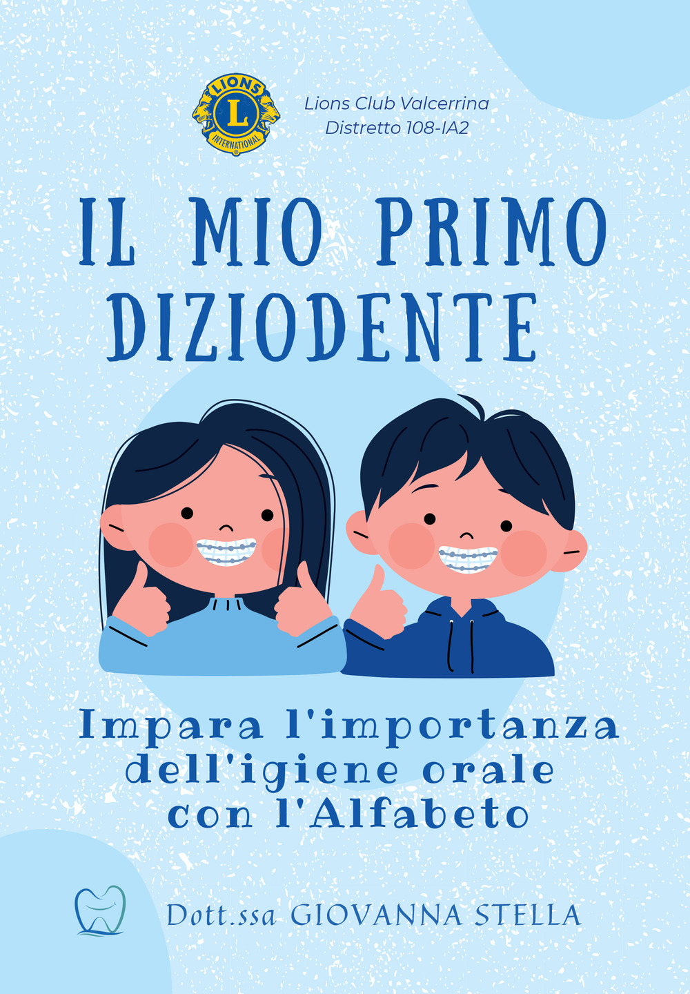 Il mio primo Diziodente. Impara l'importanza dell'igiene orale con l'Alfabeto