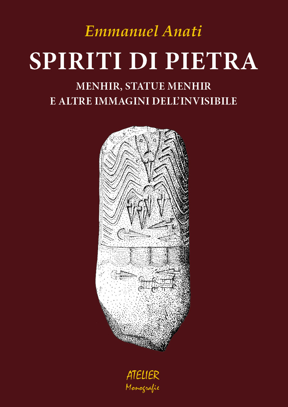 Spiriti di pietra. Menhir, statue menhir e altre immagini dell’invisibile