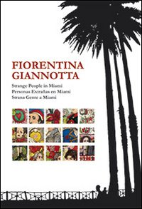 Strange people in Miami