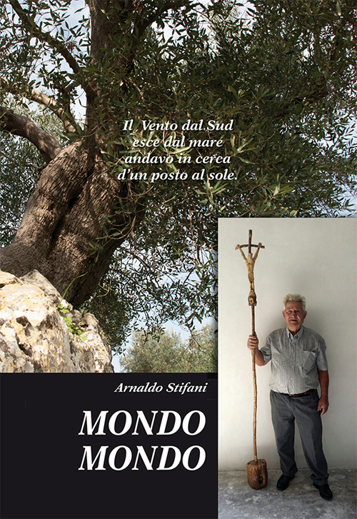 Mondo mondo. Il vento dal Sud esce dal mare andavo in cerca d'un posto al sole