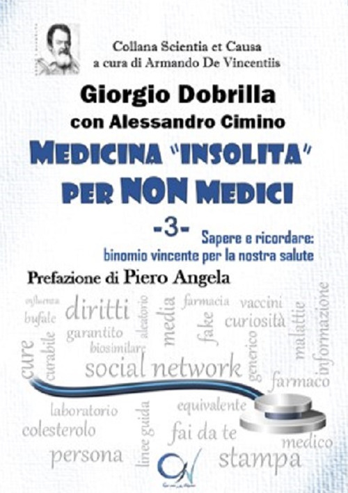Medicina «insolita» per non medici. Vol. 3: Sapere e ricordare: binomio vincente per la nostra salute