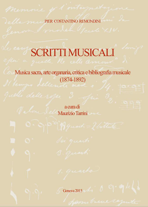 Pier Costantino Remondini. Scritti musicali. Musica sacra, arte organaria, critica e bibliografia musicale (1874-1892)