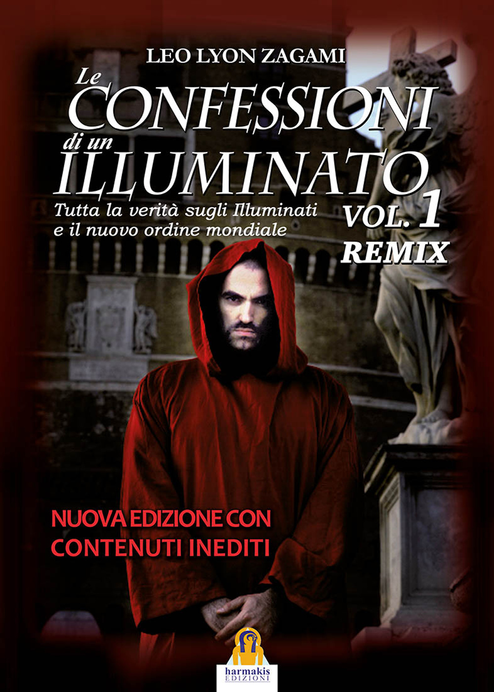 Le confessioni di un illuminato. Remix. Vol. 1